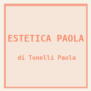 ESTETICA PAOLA di Tonelli Paola