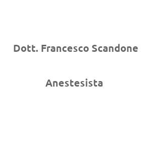 Anestesista a Montella. Contatta DOTT.FRANCESCO SCANDONE cell 328 8759519